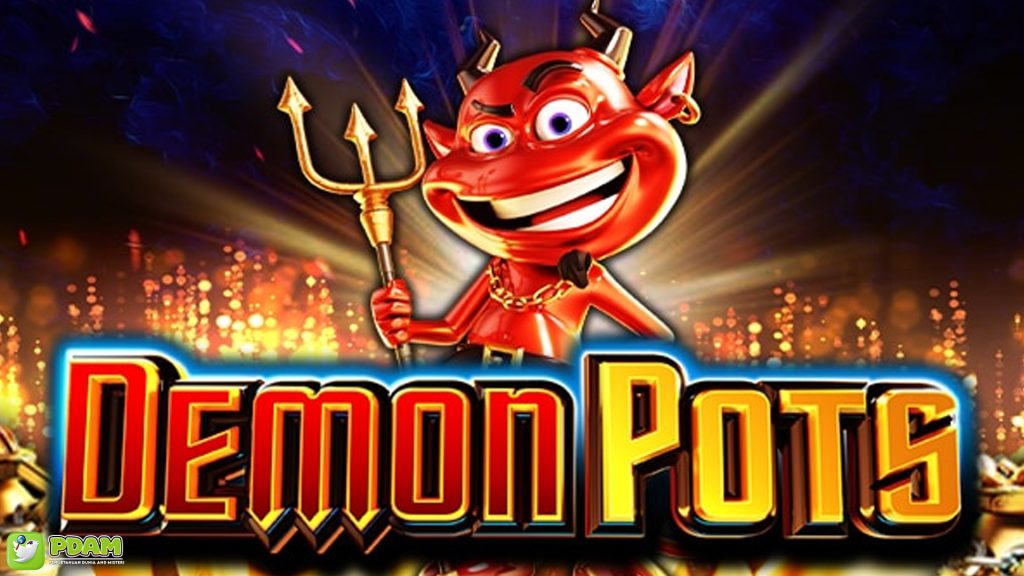 Bonus Melimpah Main Demon Pots di Slot Server Thailand Resmi