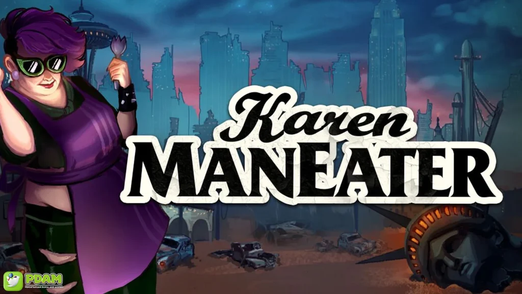 Karen Maneater Bersama Slot777 Tampilannya Gila Tapi Keren